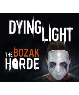 Dying Light - The Bozak Horde DLC Uncut Steam Key 